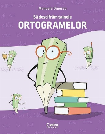 Să descifrăm tainele ortogramelor