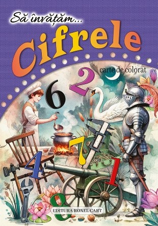 Să învăţăm... cifrele : carte de colorat