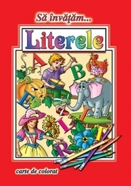 Să învăţăm... literele : carte de colorat