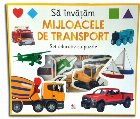 coperta Să învățăm mijloacele de transport. Set educativ cu puzzle