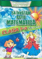 Să învăţăm rapid matematică : clasa I-a