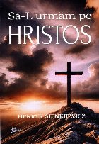 Să-L urmăm pe Hristos