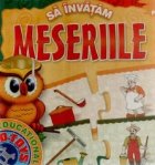 Sa invatam meseriile (3-6 ani, 16 piese)