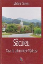 Sacuieu. Casa de sub muntele Vladeasa