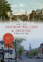 Saffron Walden Around Through Time