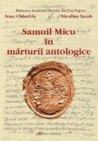 Samuil Micu in marturii antologice