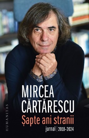Sapte ani stranii. Jurnal 2018-2024