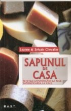 Sapunul de casa - Retetele saponificarii la rece.Saponificarea la cald Sapunul de casa - Retetele saponificarii la rece.Saponificarea la cald