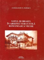 Satul orasul arhitectura civila romaneasca