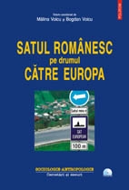 Satul romanesc pe drumul catre Europa - Cercetari si eseuri