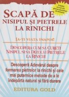 Scapa nisipul pietrele rinichi