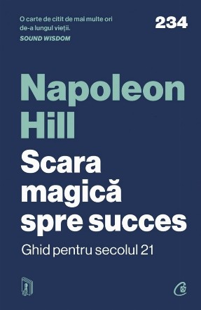 Scara magică spre succes - Ghid pentru secolul 21