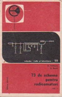 73 scheme pentru radioamatori (vol.I)