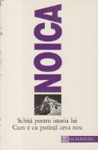 Schita pentru istoria lui Cum e cu putinta ceva nou