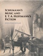 Schumann\'s Music and E. T. A. Hoffmann\'s Fiction