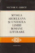 Scoala ardeleana unitatea limbii romane