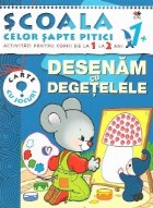 Scoala celor sapte pitici. Activitati pentru copiii de la 1 la 2 ani - Desenam cu degetelele