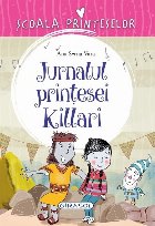 Scoala Printeselor. Jurnalul printesei Killari