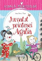 Scoala Printeselor Jurnalul printesei Agalia
