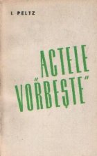 Scrieri Actele vorbeste (1935)