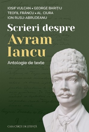 Scrieri despre Avram Iancu : antologie de texte