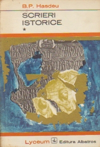 Scrieri istorice, Volumul I
