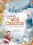 O scrisoare de la Moş Crăciun : poezii, legende şi colinde