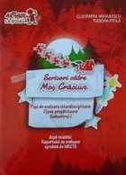 Scrisori catre Mos Craciun. Fise de evaluare interdisciplinare. Clasa pregatitoare. Semestrul I