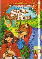 Scufiţa Roşie : carte de colorat cu poveşti şi abţibilduri,scrisă cu litere mari de tipar