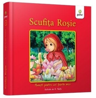 Scufita Rosie. Povesti pentru cei foarte mici