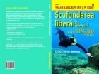 Scufundarea libera (fara respiratie) Principii