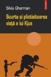 Scurta si plictisitoarea viata a lui Kjus