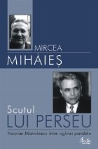 Scutul lui Perseu Nicolae Manolescu
