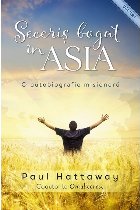 Seceris bogat in Asia. O autobiografie misionara