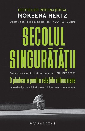 Secolul singurătății.O pledoarie pentru relațiile interumane