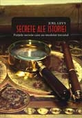 SECRETE ALE ISTORIEI