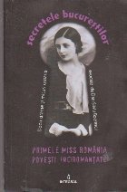 Secretele Bucurestilor Primele Miss Romania
