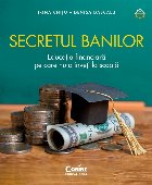 Secretul banilor : educaţia financiară pe care nu o înveţi la şcoală