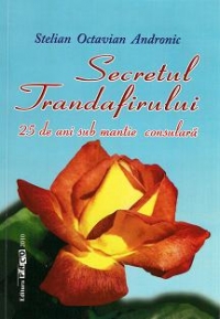 Secretul trandafirului 25 de ani sub mantie consulara