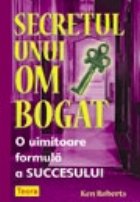 Secretul unui om bogat. O uimitoare formula a succesului ( 6097 )