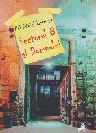 Sectorul 8 al Domnului : proză