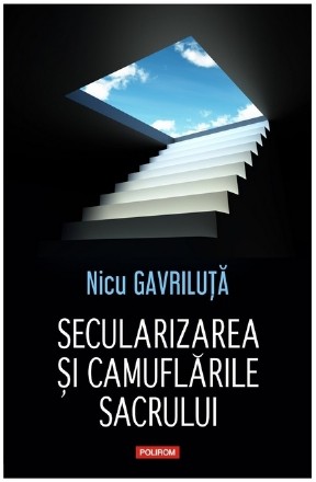 Secularizarea şi camuflările sacrului