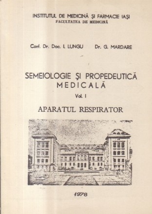 Semeiolgie si Propedeutica Medicala, Volumul I - Aparatul respirator