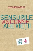 Sensurile ascunse ale vieţii