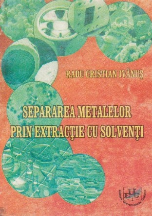Separarea metalelor prin extractie cu solventi