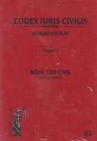 Set Codex Iuris Civilis. Tomul 1+2 - Tomul 1 - Noul Cod Civil. Editie critica. Tomul 2 - Legi Conexe. (derogat