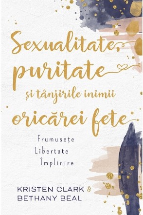 Sexualitate, puritate si tanjirile inimii oricarei fete. Frumusete, libertate, implinire
