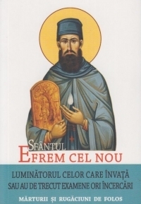 Sfantul Efrem cel Nou - Luminatorul celor care invata sau au de trecut examene ori incercari