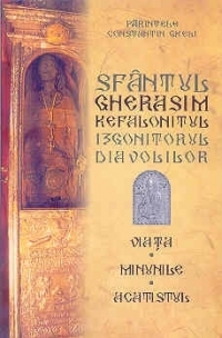 Sfantul Gherasim Kefalonitul, izgonitorul diavolilor - Viata, Minunile, Acatistul