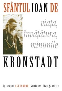 Sfantul Ioan de Kronstadt: viata, invatatura, minunile